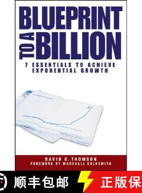 【3-4周达】Blueprint To A Billion: 7 Essentials To Achieve Exponential Growth [Wiley经管] [9780471747475]