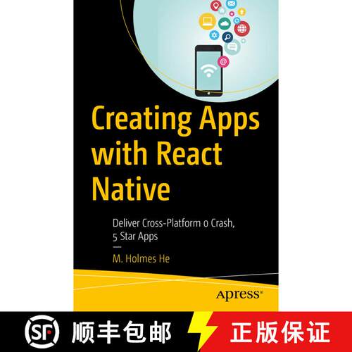 【3-4周达】Creating Apps with React Native : Deliver Cross-Platform 0 Crash, 5 Star Apps (1st ed.) [9781484280416]