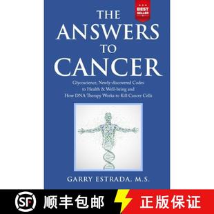 【3-4周达】The Answers to Cancer: Glycoscience, Newly-discovered Codes to Health & Well-being and How... [9780578640426]