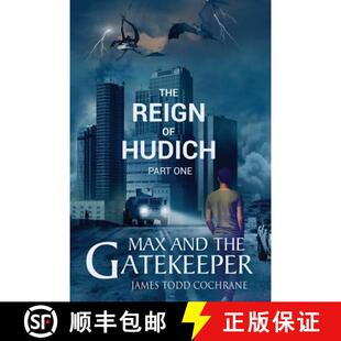 【3-4周达】The Reign of Hudich Part I (Max and the Gatekeeper Book V) [9780991523467]