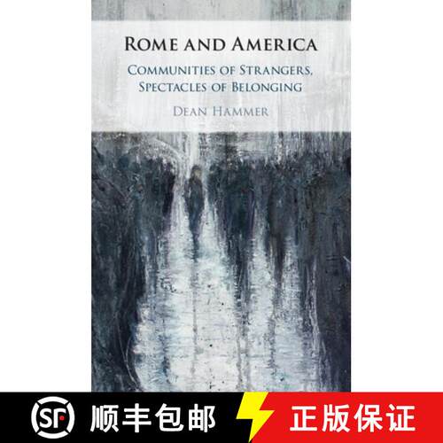 【3-4周达】Rome and America: Communities of Strangers, Spectacles of Belonging [9781009249614]