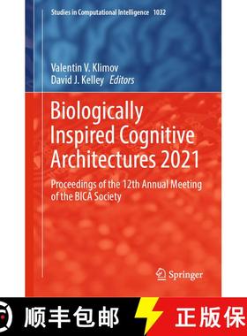 【3-4周达】Biologically Inspired Cognitive Architectures 2021 : Proceedings of the 12th Annual Meetin... [9783030969929]