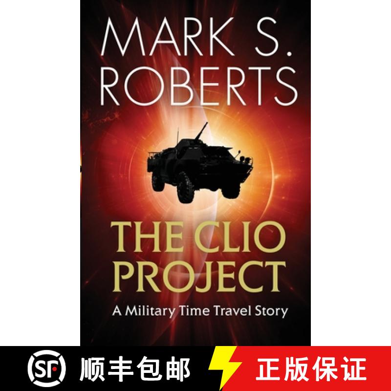 【3-4周达】The Clio Project: A Military Time Travel Story [9781942731344]
