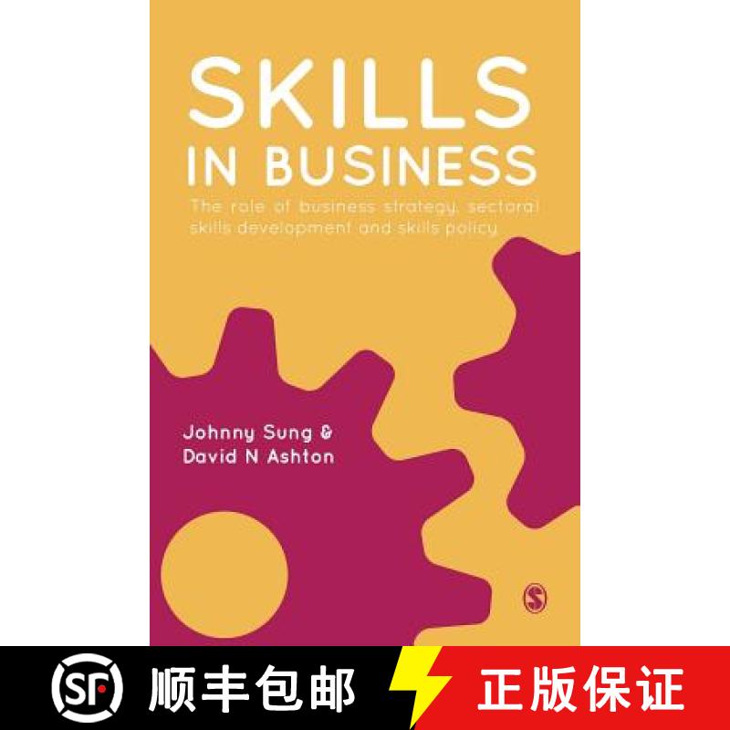 【3-4周达】Skills in Business: The Role of Business Strategy, Sectoral Skills Development and Skills ... [9781849201100]