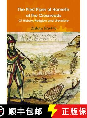 【3-4周达】The Pied Piper of Hamelin At the Crossroads Of History, Religion and Literature [9781326472856]