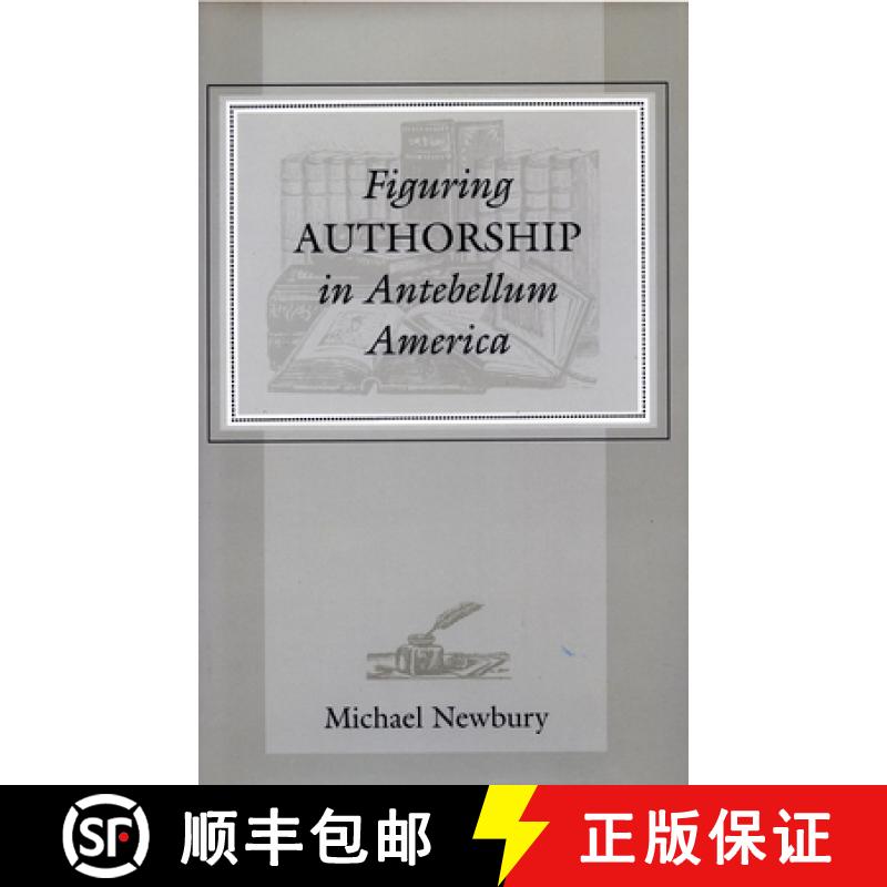 【3-4周达】Figuring Authorship in Antebellum America [9780804728584]