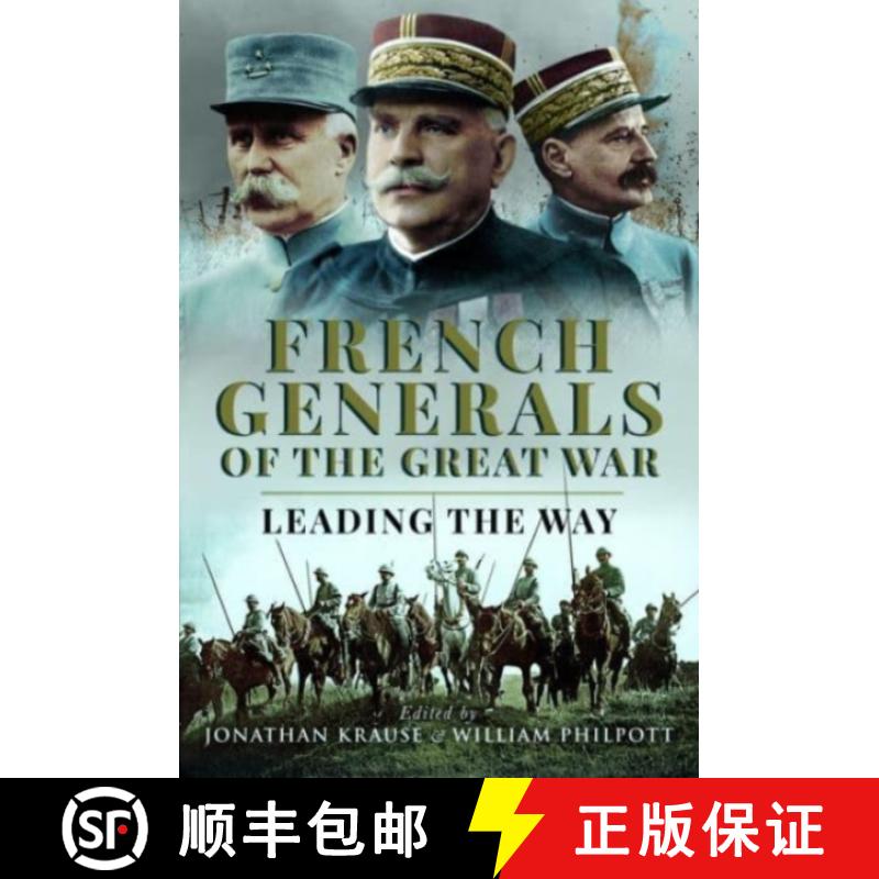 【3-4周达】French Generals of the Great War: Leading the Way [9781781592526]