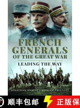 【3-4周达】French Generals of the Great War: Leading the Way [9781781592526]