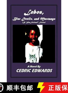 预订 Lobos, Blue Devils, and Mustangs - A nonfictional Fiction [9780991664870]