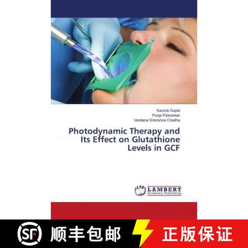 预订 Photodynamic Therapy and Its Effect on Glutathione Levels in GCF [9786202788465]