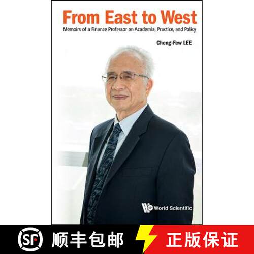 【3-4周达】精装 From East To West: Memoirs Of A Finance Professor On Academia, Practice, And Policy [9789813146129]