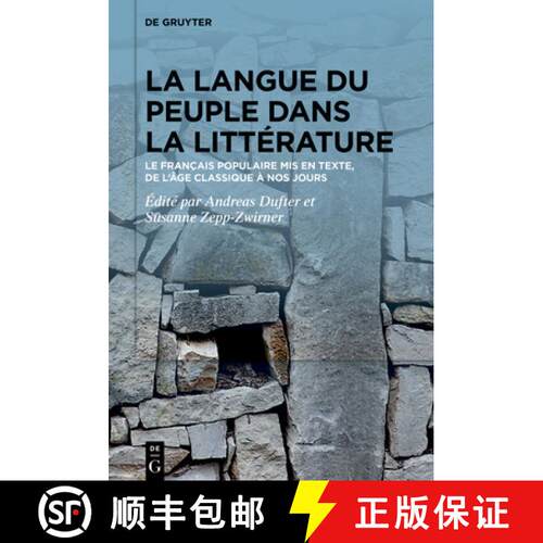 【3-4周达】精装 La Langue Du Peuple Dans La Littérature: Le Français Populaire MIS En Texte, de l'... [9783111546971]