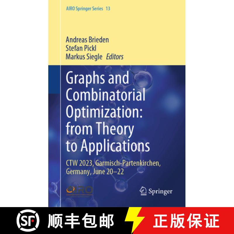 【3-4周达】Graphs and Combinatorial Optimization: from Theory to Applications : CTW 2023, Garmisch-Pa... [9783031468254]