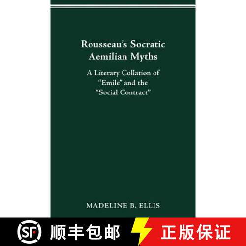 【3-4周达】Rousseau's Socratic Aemilian Myths: A Literary Collation of Emile and the Social Contract [9780814253199]