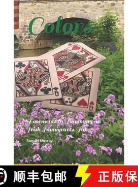 预订 Colors: Tenements to Tammany an Irish Immigrants Tale [9780578553887]