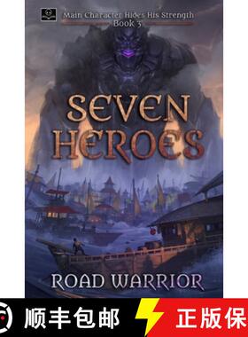预订 Seven Heroes - Book 3 of Main Character hides his Strength (A Dark Fantasy LitRPG Adventure) [9780999295786]