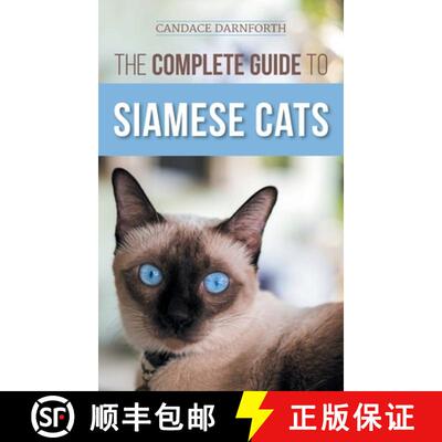 【3-4周达】The Complete Guide to Siamese Cats: Selecting, Raising, Training, Feeding, Socializing, an... [9781954288539]