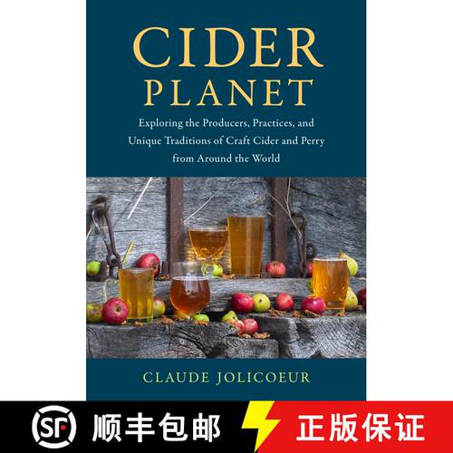 【3-4周达】精装 Cider Planet: Exploring the Producers, Practices, and Unique Traditions of Craft Cide... [9781645021414]
