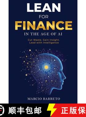 【3-4周达】Lean for Finance in the Age of AI: A Modern Playbook for Clarity, Speed and Strategic Impact [9798218674199]