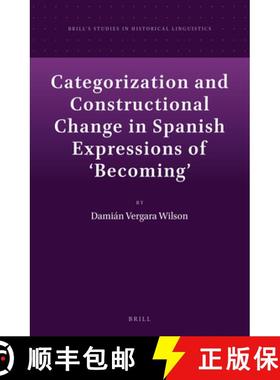 预订 Categorization and Constructional Change in Spanish Expressions of 'Becoming' [9789004274440]