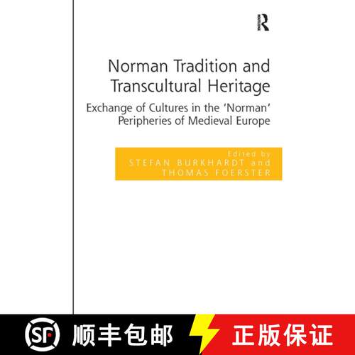 【3-4周达】Norman Tradition and Transcultural Heritage: Exchange of Cultures in the 'Norman' Peripher... [9781032922591]