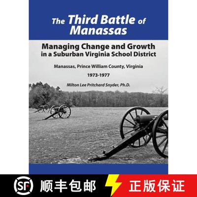 【3-4周达】The Third Battle of Manassas: Managing Change and Growth in a Suburban Virginia School Dis... [9780996754507]