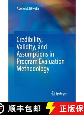 【3-4周达】Credibility, Validity, and Assumptions in Program Evaluation Methodology [9783319344645]
