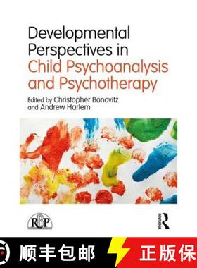 【3-4周达】Developmental Perspectives in Child Psychoanalysis and Psychotherapy [9780415742191]