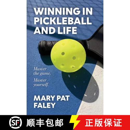【3-4周达】Winning in Pickleball and Life: Master the Game, Master Yourself [9798234112750]