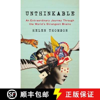 【3-4周达】Unthinkable: An Extraordinary Journey Through the World's Strangest Brains [9780062391162]