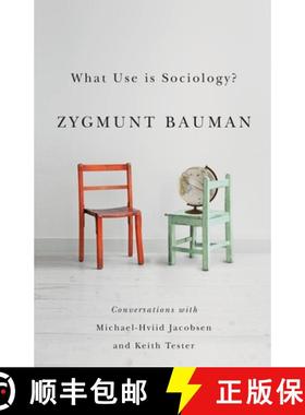 【3-4周达】What Use Is Sociology? - Conversations With Michael Hviid Jacobsen And Keith Tester [Wiley... [9780745671253]