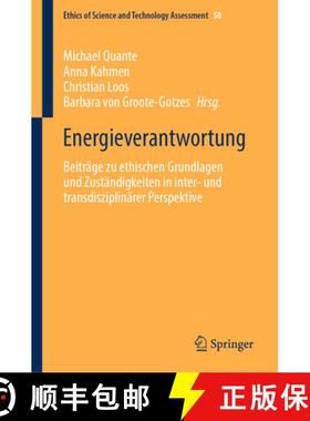 【3-4周达】Energieverantwortung : Beiträge zu ethischen Grundlagen und Zuständigkeiten in inter- un... [9783662649886]