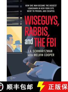 【3-4周达】Wiseguys, Rabbis, and the FBI: How one man became the biggest loanshark in New York ... [9798989472611]