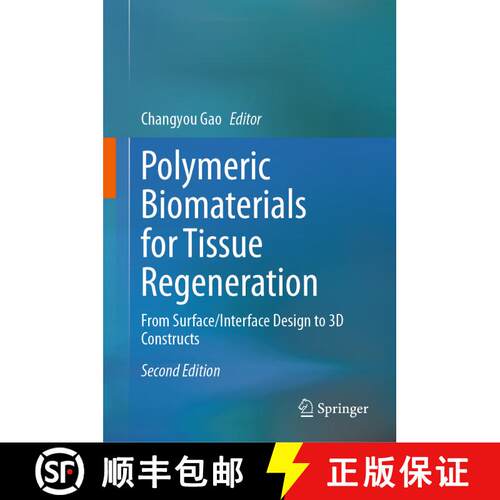 【3-4周达】精装 Polymeric Biomaterials for Tissue Regeneration: From Surface/Interface Design to 3D C... [9789819969470]