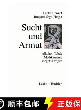 【3-4周达】Sucht und Armut : Alkohol, Tabak, illegale Drogen [9783810018854]