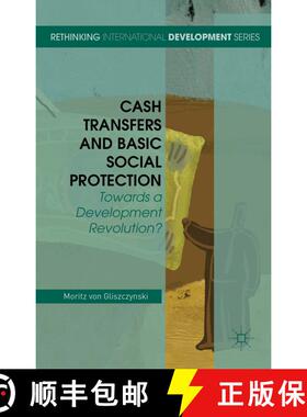 【3-4周达】Cash Transfers and Basic Social Protection: Towards a Development Revolution? [9781137505682]
