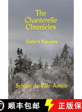 预订 The Chanterelle Chronicles: Gofer's Paradox [9780994925589]