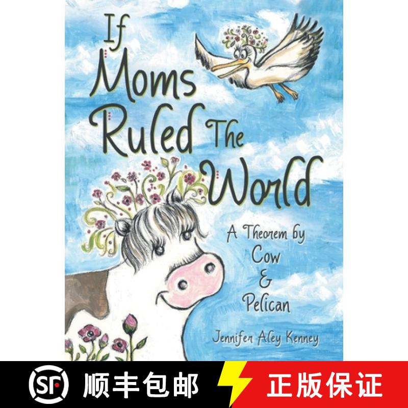 【2-3周达】If Moms Ruled the World: A Theorem by Cow & Pelican [9781665705998]