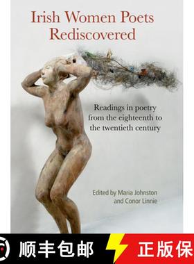 【3-4周达】Irish Women Poets Rediscovered: Readings in Poetry from the Eighteenth to the Twentieth Ce... [9781782054795]
