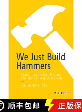 【3-4周达】We Just Build Hammers : Stories from the Past, Present, and Future of Responsible Tech (Fi... [9798868812484]