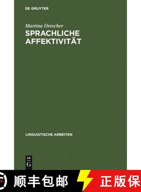 预订 Sprachliche Affektivitat: Darstellung Emotionaler Beteiligung Am Beispiel Von Gesprachen Aus Dem... [9783484304680]