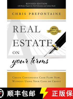 【3-4周达】Real Estate On Your Terms (Revised Edition) : Create Continuous Cash Flow Now, Without Usi... [9781642252040]
