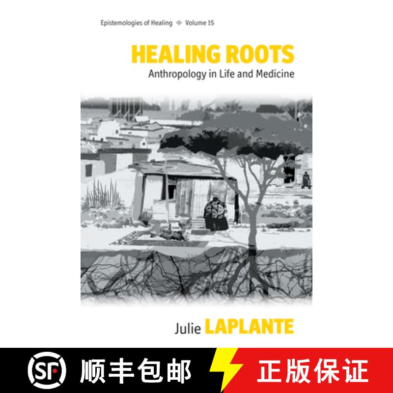 【3-4周达】Healing Roots: Anthropology in Life and Medicine [9781782385547]