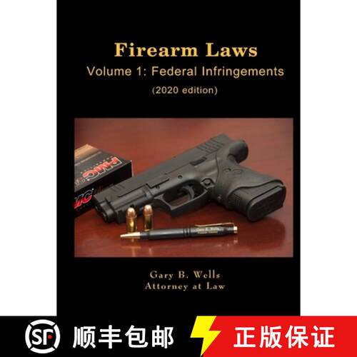 【3-4周达】Firearm Laws Volume 1: Federal Infringements [9780359944835]