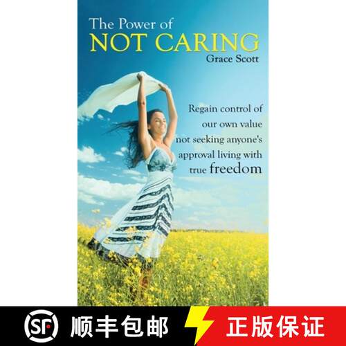 【3-4周达】The Power of Not Caring: Regain Control of Our Own Value, Not Seeking Anyone's Approval, L... [9781999263140]