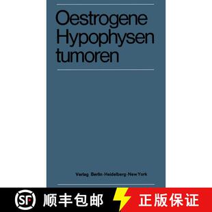 【3-4周达】Oestrogene Hypophysentumoren: 15. Symposion der Deutschen Gesellschaft für Endokrinologie... [9783642951275]