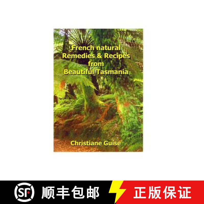 【3-4周达】French Natural Remedies & Recipes From Beautiful Tasmania [9780980288803]
