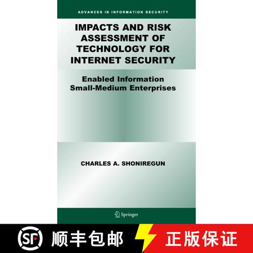 【3-4周达】精装 Impacts and Risk Assessment of Technology for Internet Security : Enabled Information... [9780387243436]