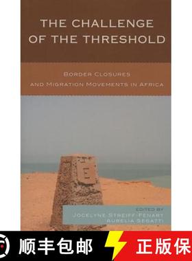 预订 The Challenge of the Threshold : Border Closures and Migration Movements in Africa [9780739165119]
