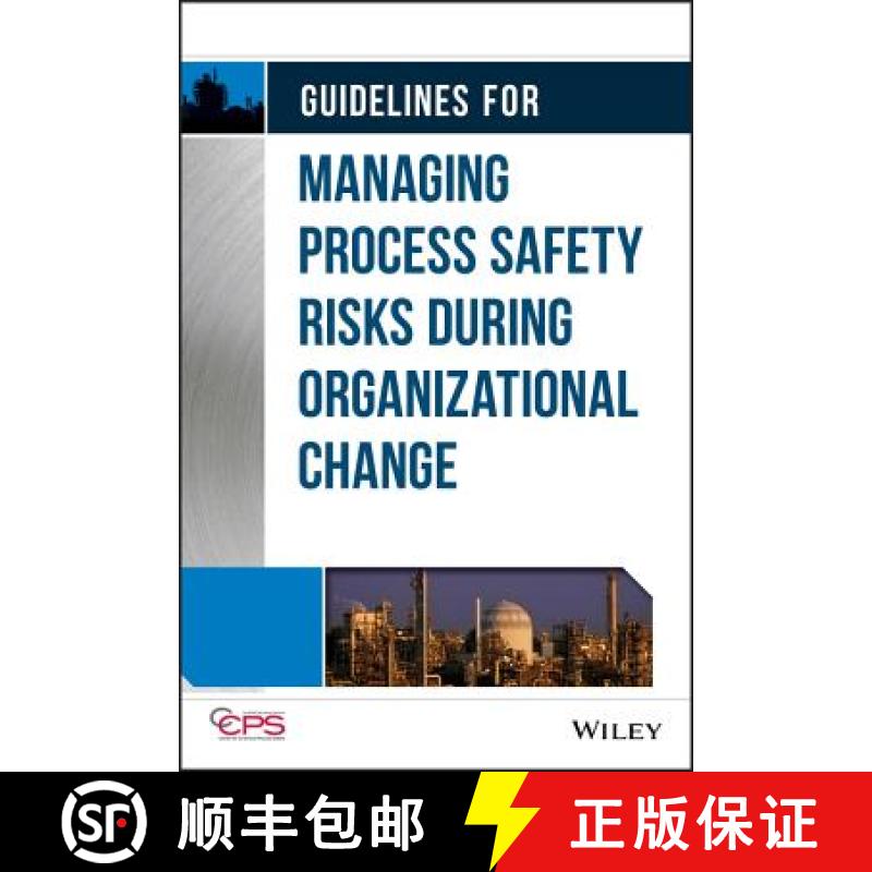 【4周达】Guidelines For Managing Process Safety Risks During Organizational Change [Wiley化学工程] [9781118379097]